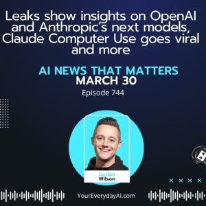 Ep 744: Leaks show insights on OpenAI and Anthropic’s next models, Claude Computer Use goes viral and more