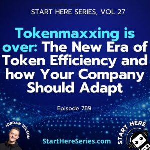 Ep 789: Tokenmaxxing is over: The New Era of Token Efficiency and how Your Company Should Adapt